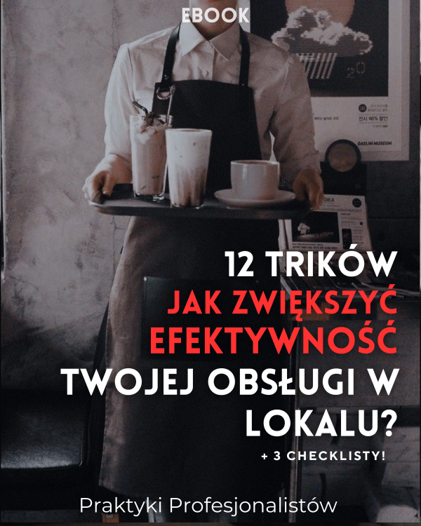 E-book - 12 trików jak zwiększyć efektywność obsługi w Twoim lokalu?